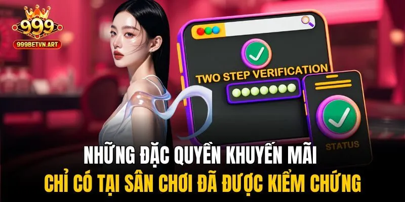 Tìm Link Vào 999bet Không Bị Chặn, Hỗ Trợ Truy Cập 24/7 3 Những đặc quyền khuyến mãi chỉ có tại sân chơi đã được kiểm chứng